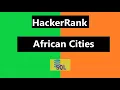 African Cities Hackerrank solution African Cities Hackerrank Sql solution Hackerrank Solutions
