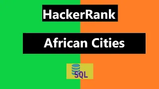 African Cities Hackerrank solution African Cities Hackerrank Sql solution Hackerrank Solutions