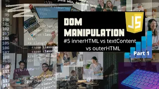 DOM Manipulation 05 Part-1 Document Modification-1 innerHTML outerHTML textContent Codefreak