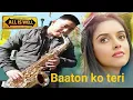 Download Lagu Baaton Ko Teri Hum Bhulana Sake Saxophone Instrumentle | Arijit Singh | Abhishek Bachchan | Asin |