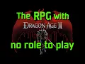 Evaluating Dragon Age II - The RPG with no role to play