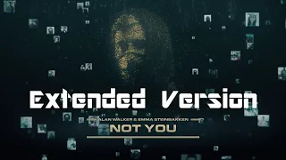 Alan Walker - Not You Extended Version