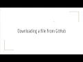 Downloading a Single File from GitHub