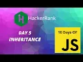 Day 5 Inheritance 10 Days of Javascript HackerRank