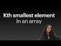 Heaps-2 Kth smallest element in an array