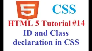 HTML 5 Tutorial ID and Class declaration in CSS