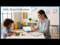 Mastering ABA Data Collection What You Need to Know