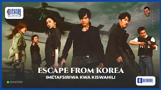 escape from korea episode 01 imetafsiriwa kiswahili