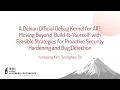 Debian Debug Kernel for All - Yunseong Kim Seonghee Jin
