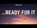 Download Lagu Taylor Swift - Ready For It (Lyrics)
