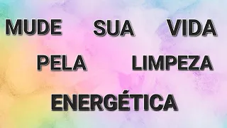 Como fazer sua limpeza energética?