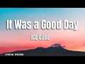 Download Lagu Ice Cube - It Was a Good Day #hiphop #lyrics #icecube #todaywasagoodday