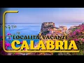 VACANZE IN CALABRIA | Quali località scegliere per le vacanze!