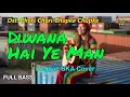 Lagu Diwana Hai Ye Man - Ost. Chori Chori Chupke Chupke (Reggae Cover) || Full Bass