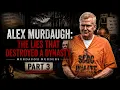 Alex Murdaugh The Lies That Destroyed a Dynasty