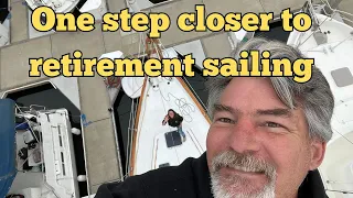 S2, Ep18 One Step Closer to Retirement Sailing