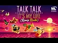 TALK TALK-It's my life (remix revibe)