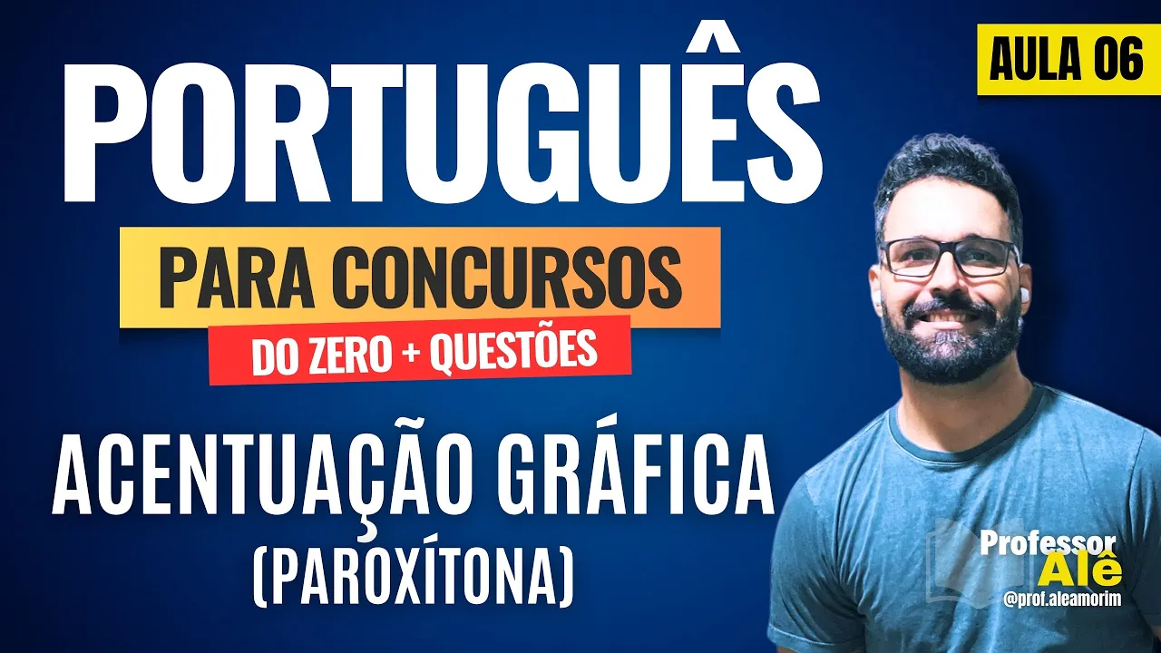 Português para concursos do zero + Questões | Aula 06 | Acentuação das Paroxítonas