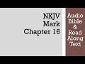 Mark 16 - NKJV Bible Text