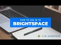 How to log in to Brightspace Cal Maritime