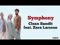 Clean Bandit - Symphony feat. Zara Larsson [Live from Kyoto] | Lirik Terjemahan