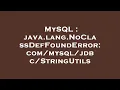 MySQL java lang NoClassDefFoundError