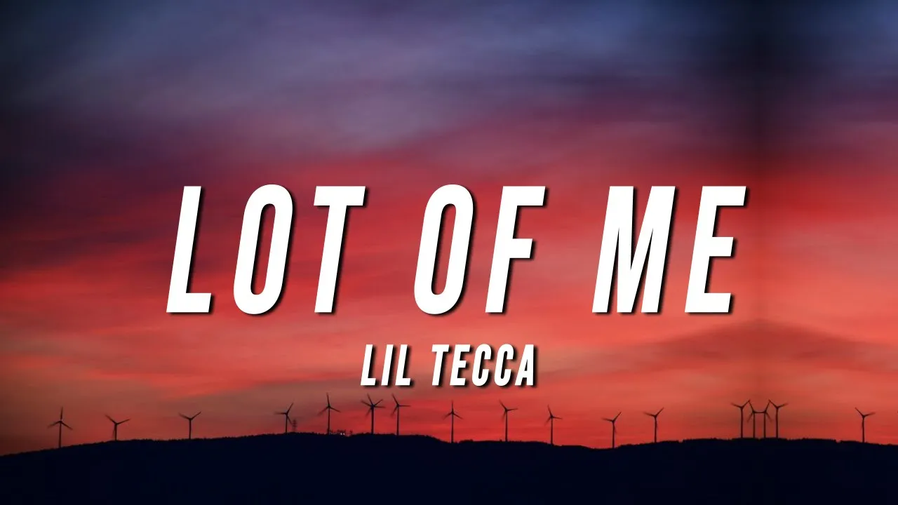 Lil Tecca - LOT OF ME (Lyrics)