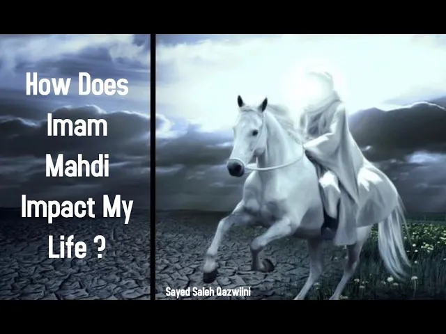 ⁣How Does Imam Mahdi Impact My Life? - Sayed Saleh Qazwini