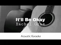 Download Lagu Rachel Grae - It'll Be Okay (Acoustic Karaoke)