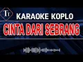 Download Lagu Karaoke Cinta Dari Seberang Dangdut Koplo Terbaru