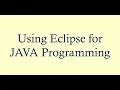 Use Eclipse for Java Programming Step By Step For Beginners