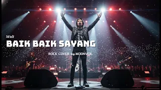 baik baik sayang wali rock cover by moonveil