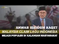 Download Lagu PERDANA MENTERI MALAYSIA ANWAR IBRAHIM KAGET KOK BISA WARGANYA CLAIM LAGU DARI INDONESIA