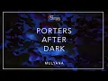 Download Lagu [Porters After Dark] Mulyana