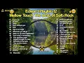 Download Lagu Edward Playlist 12 Mellow touch The Best of Soft Rock and Mellow rock