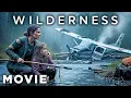 The Plane Crashed In The Wild | Wilderness | Full Survival Thriller Movie