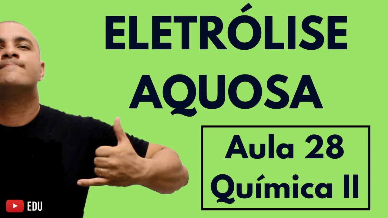 ELETRÓLISE AQUOSA com Eletrodos ATIVOS/REATIVOS | Aula 28 (Química II)