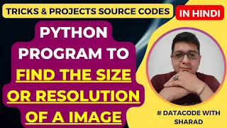 Python Program to Find the Size or Resolution of a Image Python Tutorial for Beginners in Hindi