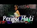 Download Lagu JUNGLE DUTUCH TERBARU - PENIPU HATI - FULL BASS - AK REBORN X DJ ANGGUN