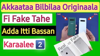 Akkaataa Bilbila Bituun Dura Bilbila Orginal Fi Fake Adda Itti Basan Check Original And Fake Phone 