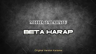 Download Original Karaoke | BETA HARAP | (Mitha Talahatu) MP3