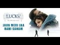 Lagu Jaan Meri Jaa Rahi Sanam - Lucky (2005)- Anuradha Paudwal \u0026 Udit Narayan - Adnan Sami - 320Kbps