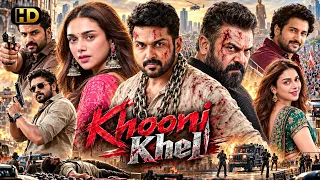 KHOONI KHEL (HD) Full South Romantic Love Story Movie | Karthi, Aditi Rao Hydari | New South Movie