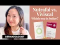 Dermatologist Compares Nutrafol Viviscal