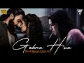 Lagu Gehra Hua Heartbreak Chillaout Mashup - Suraj Flip |  Arijit Singh | Faheem Abdullah | Dhurandhar