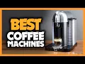 Best Coffee Machines in 2023 - Drip Espresso Pod Coffee Makers