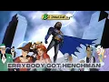 So Imagine Why Everybody Got Henchmen