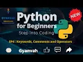 4 Keywords Comments and Operators in python Python Tutorial for Beginners Gyanvah