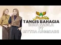 Lagu TANGIS BAHAGIA - MYTHA ANGGRAINI ft ECHA NABILA | MARDATILA GROUP