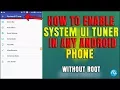 TUTORIAL HOW TO ENABLE SYSTEM UI TUNER ANY ANDROID PHONE